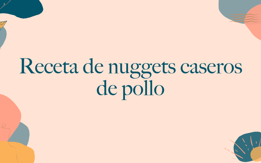 Receta de nuggets de pollo caseros